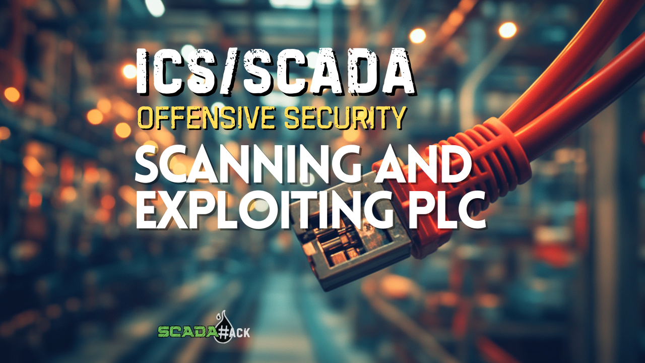 Scanning and Exploiting PLCs