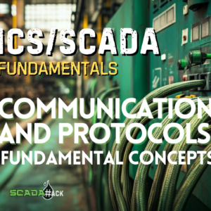 ICS/SCADA Fundamentals Communications and Protocols Concepts