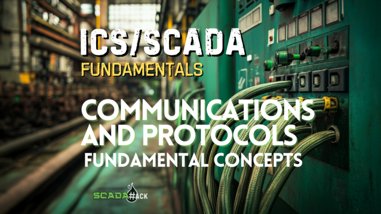 ICS/SCADA Fundamentals Communications and Protocols Concepts